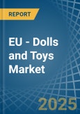 EU - Dolls and Toys - Market Analysis, Forecast, Size, Trends and Insights- Product Image