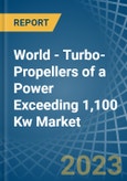 World - Turbo-Propellers of a Power Exceeding 1,100 Kw - Market analysis, Forecast, Size, Trends and Insights. Update: COVID-19 Impact- Product Image