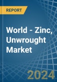 World - Zinc, Unwrought (Not Alloyed) - Market Analysis, Forecast, Size, Trends and Insights. Update: COVID-19 Impact- Product Image