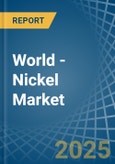 World - Nickel (Unwrought) - Market Analysis, Forecast, Size, Trends and Insights. Update: COVID-19 Impact- Product Image