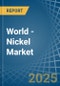 World - Nickel (Unwrought) - Market Analysis, Forecast, Size, Trends and Insights. Update: COVID-19 Impact - Product Thumbnail Image