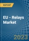 EU - Relays - Market Analysis, Forecast, Size, Trends and Insights. Update: COVID-19 Impact - Product Thumbnail Image