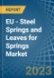 EU - Steel Springs and Leaves for Springs - Market Analysis, forecast, Size, Trends and Insights. Update: COVID-19 Impact - Product Thumbnail Image