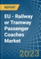 EU - Railway or Tramway Passenger Coaches (Not Self-Propelled) - Market Analysis, Forecast, Size, Trends and Insights. Update: COVID-19 Impact - Product Image