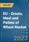 EU - Groats, Meal and Pellets of Wheat - Market Analysis, Forecast, Size, Trends and Insights. Update: COVID-19 Impact - Product Image