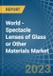 World - Spectacle Lenses of Glass or Other Materials - Market Analysis, Forecast, Size, Trends and Insights. Update: COVID-19 Impact - Product Image