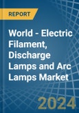 World - Electric Filament, Discharge Lamps and Arc Lamps - Market Analysis, Forecast, Size, Trends and Insights. Update: COVID-19 Impact- Product Image