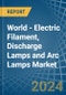 World - Electric Filament, Discharge Lamps and Arc Lamps - Market Analysis, Forecast, Size, Trends and Insights. Update: COVID-19 Impact - Product Image