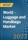 World - Luggage and Handbags - Market Analysis, Forecast, Size, Trends and Insights. Update: COVID-19 Impact- Product Image