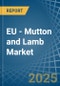 EU - Mutton and Lamb - Market Analysis, Forecast, Size, Trends and Insights. Update: COVID-19 Impact - Product Image