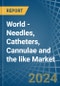 World - Needles, Catheters, Cannulae and the like - Market Analysis, Forecast, Size, Trends and Insights. Update: COVID-19 Impact - Product Image