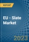 EU - Slate - Market Analysis, Forecast, Size, Trends and Insights. Update: COVID-19 Impact - Product Thumbnail Image