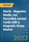 World - Magnetic Media, not Recorded, except Cards with a Magnetic Stripe - Market analysis, Forecast, Size, Trends and Insights. Update: COVID-19 Impact - Product Thumbnail Image