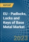 EU - Padlocks, Locks and Keys of Base Metal - Market Analysis, Forecast, Size, Trends and Insights. Update: COVID-19 Impact - Product Image
