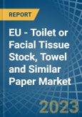 EU - Toilet or Facial Tissue Stock, Towel and Similar Paper - Market Analysis, Forecast, Size, Trends and Insights. Update: COVID-19 Impact- Product Image