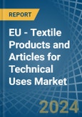 EU - Textile Products and Articles for Technical Uses - Market Analysis, forecast, Size, Trends and Insights. Update: COVID-19 Impact- Product Image