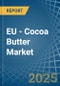 EU - Cocoa Butter - Market Analysis, Forecast, Size, Trends and Insights - Product Thumbnail Image