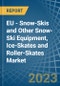 EU - Snow-Skis and Other Snow-Ski Equipment, Ice-Skates and Roller-Skates - Market Analysis, Forecast, Size, Trends and Insights. Update: COVID-19 Impact - Product Image