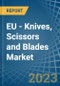 EU - Knives, Scissors and Blades - Market Analysis, Forecast, Size, Trends and Insights. Update: COVID-19 Impact - Product Image