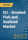 EU - Smoked Fish and Seafood - Market Analysis, Forecast, Size, Trends and Insights. Update: COVID-19 Impact- Product Image