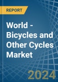 World - Bicycles and Other Cycles (Not Motorized) - Market Analysis, Forecast, Size, Trends and Insights- Product Image