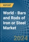 World - Bars and Rods of Iron or Steel (Hot-Rolled) - Market Analysis, Forecast, Size, Trends and Insights. Update: COVID-19 Impact - Product Thumbnail Image
