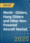 World - Gliders, Hang Gliders and Other Non-Powered Aircraft - Market Analysis, Forecast, Size, Trends and Insights. Update: COVID-19 Impact - Product Image