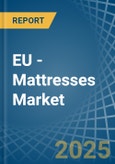 EU - Mattresses - Market Analysis, Forecast, Size, Trends and Insights- Product Image