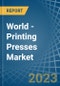 World - Printing Presses - Market Analysis, Forecast, Size, Trends and Insights. Update: COVID-19 Impact - Product Image