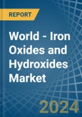 World - Iron Oxides and Hydroxides - Market Analysis, Forecast, Size, Trends and Insights- Product Image