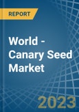World - Canary Seed - Market Analysis, Forecast, Size, Trends and Insights. Update: COVID-19 Impact- Product Image