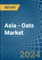 Asia - Oats - Market Analysis, Forecast, Size, Trends and Insights. Update: COVID-19 Impact - Product Thumbnail Image