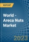 World - Areca Nuts - Market Analysis, Forecast, Size, Trends and Insights. Update: COVID-19 Impact - Product Image