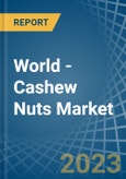 World - Cashew Nuts - Market Analysis, Forecast, Size, Trends and Insights. Update: COVID-19 Impact- Product Image