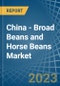 China - Broad Beans and Horse Beans (Dry) - Market Analysis, Forecast, Size, Trends and Insights. Update: COVID-19 Impact - Product Image