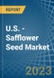 U.S. - Safflower Seed - Market Analysis, Forecast, Size, Trends and Insights. Update: COVID-19 Impact - Product Thumbnail Image