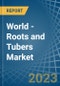 World - Roots and Tubers - Market Analysis, Forecast, Size, Trends and Insights. Update: COVID-19 Impact - Product Image