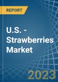 U.S. - Strawberries - Market Analysis, Forecast, Size, Trends and Insights. Update: COVID-19 Impact- Product Image