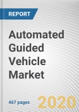 Automated Guided Vehicle Market by Type, Navigation Technology, Application, Industry and Mode of Operation: Global Opportunity Analysis and Industry Forecast, 2020-2027- Product Image