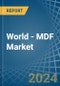 World - MDF - Market Analysis, Forecast, Size, Trends and Insights - Product Image