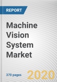 Machine Vision System Market by Type, Product and Application and End Use: Global Opportunity Analysis and Industry Forecast, 2020-2027- Product Image