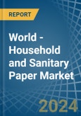 World - Household and Sanitary Paper - Market Analysis, Forecast, Size, Trends and Insights. Update: COVID-19 Impact- Product Image