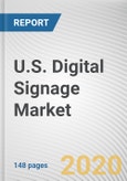U.S. Digital Signage Market by Component, Location and End User: Opportunity Analysis and Industry Forecast, 2020-2027- Product Image