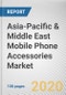 Asia-Pacific & Middle East Mobile Phone Accessories Market by Distribution Channel: Country Opportunity Analysis and Industry Forecast, 2020-2027 - Product Thumbnail Image