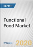 Functional Food Market by Ingredient, Product, Application: Global Opportunity Analysis and Industry Forecast 2021-2027- Product Image