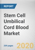 Stem Cell Umbilical Cord Blood Market by Storage Service, Therapeutics and Application: Global Opportunity Analysis and Industry Forecast, 2020-2027- Product Image