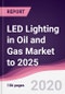 LED Lighting in Oil and Gas Market to 2025 - Product Thumbnail Image