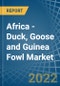 Africa - Duck, Goose and Guinea Fowl - Market Analysis, Forecast, Size, Trends and Insights. Update: COVID-19 Impact - Product Image