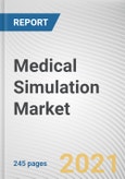 Medical Simulation Market by Product & Service, Fidelity, and End User: Global Opportunity Analysis and Industry Forecast, 2021-2030- Product Image