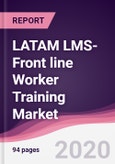 LATAM LMS- Front line Worker Training Market - Forecast (2020-2025)- Product Image